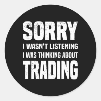 Sticker Rond Je Pensais À Trading Stock Exchange Day Tr