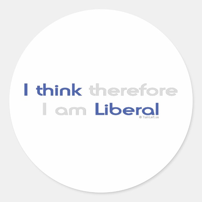 STICKER ROND JE PENSE DONC QUE JE SUIS LIBÉRAL (Devant)