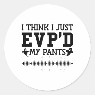 Sticker Rond Je Pense Que Je N'Ai Fait Que Péter Mon Pantalon C