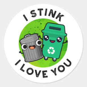 Sticker Rond Je Pense Que Je T'Aime Drôle Garbage Pun