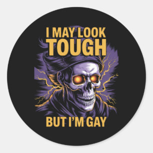 Sticker Rond Je peux avoir l'air dure mais je suis gay LGBTQ Pr