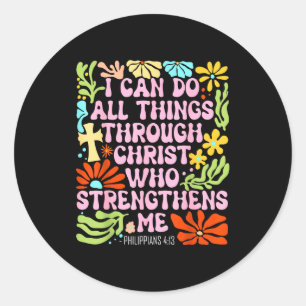 Sticker Rond Je peux faire toutes choses par Christ qui me fort