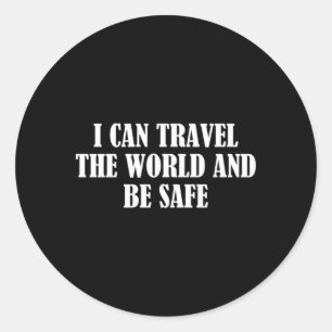 Sticker Rond Je Peux Voyager Dans Le Monde Et Être En Sécurité