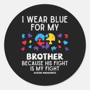 Sticker Rond Je Porte Du Bleu Pour Mon Frère Lutte Contre La Se