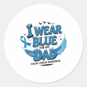 Sticker Rond Je Porte Du Bleu Pour Mon Papa Colon Cancer Awaren