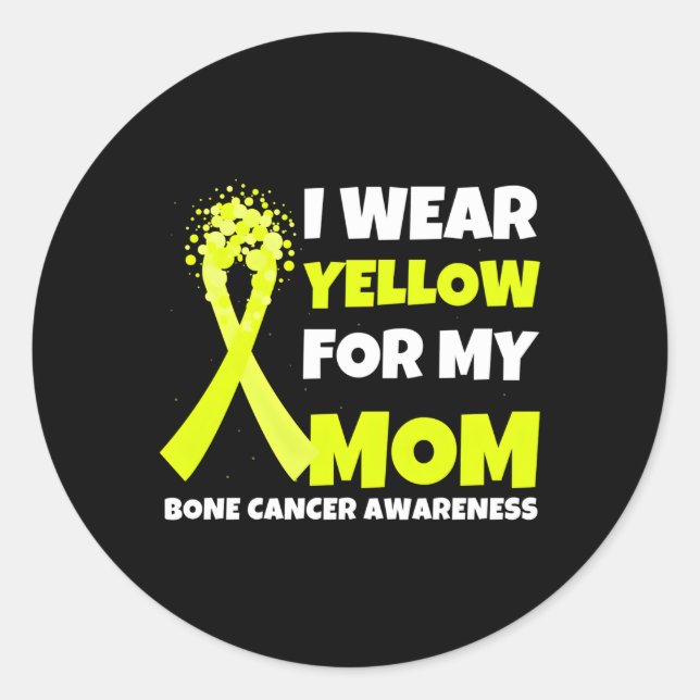 Sticker Rond Je Porte Du Jaune Pour Maman Bone Cancer Awareness (Devant)