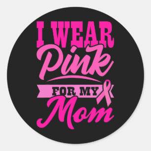 Sticker Rond Je porte du rose pour ma mère Journée mondiale con