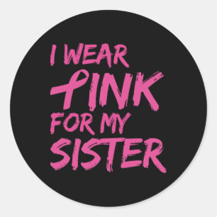 Sticker Rond Je Porte Du Rose Pour Ma Soeur Sensibilisation Au