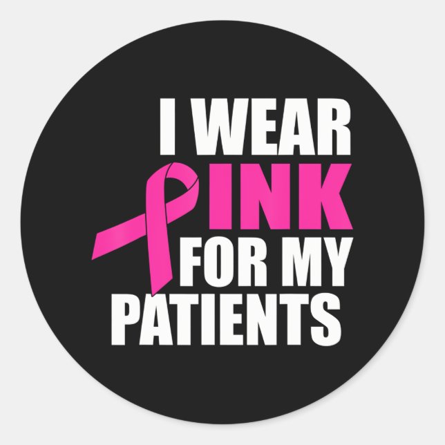 Sticker Rond Je Porte Du Rose Pour Mes Patients Cancer Du Sein (Devant)