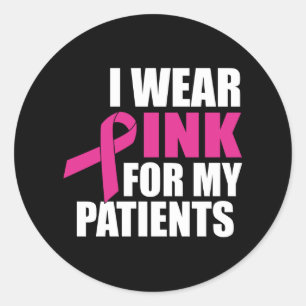 Sticker Rond Je Porte Du Rose Pour Mes Patients Cancer Du Sein