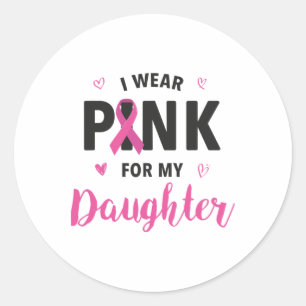Sticker Rond Je Porte Le Rose Pour Ma Fille Lauréats Du Cancer