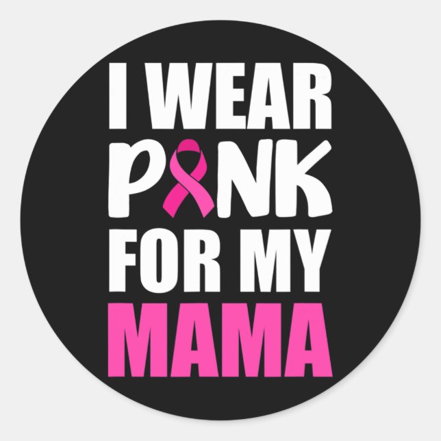 Sticker Rond Je Porte Le Rose Pour Ma Mama Pink Ribbon Cancer D (Devant)