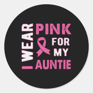 Sticker Rond Je porte le rose pour ma tante Sensibilisation au 