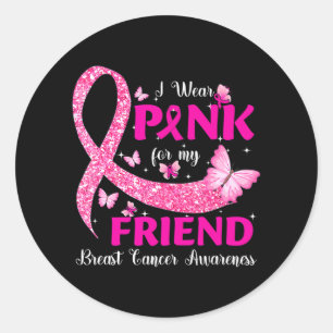 Sticker Rond Je Porte Le Rose Pour Mon Ami Sensibilisation Au C