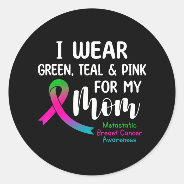 Sticker Rond Je Porte Le Rose Turquoise Vert Pour Ma Maman Meta (Devant)