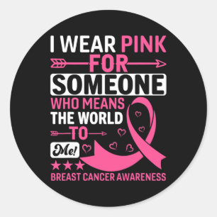 Sticker Rond Je Porte Pink Quelqu'Un Qui Veut Dire Le Monde Pou