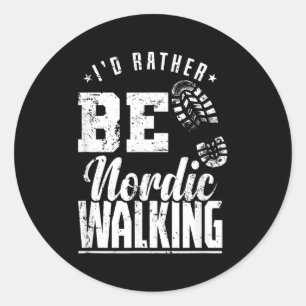 Sticker Rond Je préfère être sport de fitness de marche nordiqu