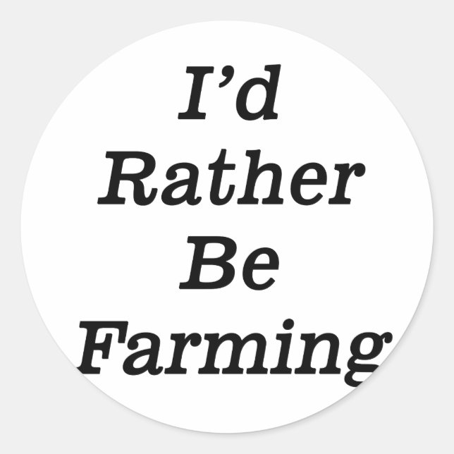 Sticker Rond Je préférerais être agricole (Devant)