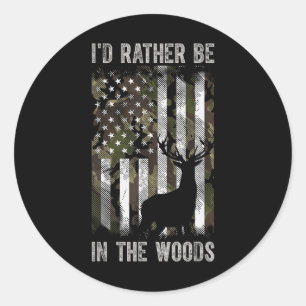 Sticker Rond Je Préférerais Être Dans Les Bois Chasse Camo Usa