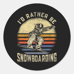 Sticker Rond Je Préférerais Être Snowboard Vintage Pour Snowboa