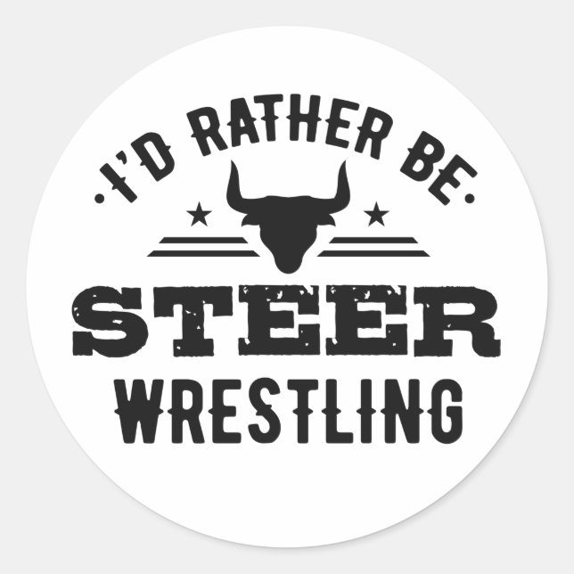 Sticker Rond Je Préférerais Être Steer La Lutte (Devant)