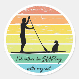 Sticker Rond Je préférerais être SUPing avec mon Cat SUP