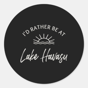 Sticker Rond Je préférerais être sur le lac Havasu en bateau pê