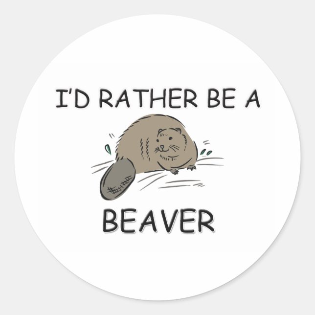 Sticker Rond Je préférerais être un castor (Devant)