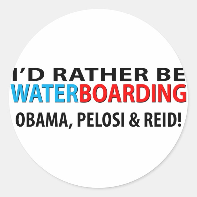 Sticker Rond Je Préférerais Être Waterboard Obama, Pelosi & Rie (Devant)