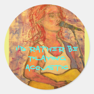Sticker Rond je préférerais jouer la fille acoustique