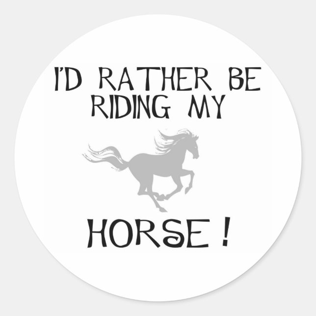 Sticker Rond Je Préférerais Monter Mon Cheval (Devant)