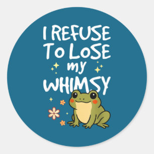 Sticker Rond Je refuse de perdre ma fantaisie – Citation de gre