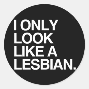 Sticker Rond Je ressemble seulement à une lesbienne - BLANC -.p