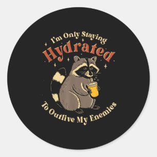 Sticker Rond Je Reste Hydraté Pour Survivre À Mes Ennemis Fu