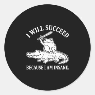 Sticker Rond Je réussirai parce que je suis une grenouille drôl