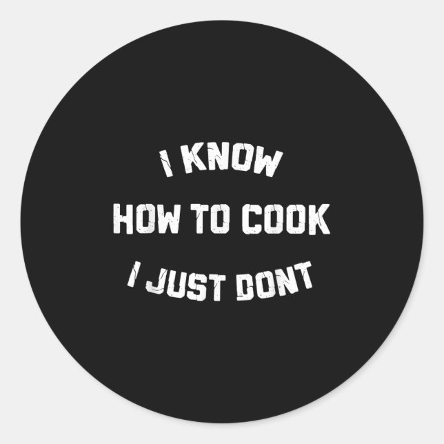 Sticker Rond Je Sais Cuire Je Ne Fais Pas (Devant)