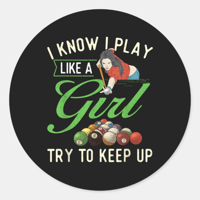 Sticker Rond Je sais que je joue comme une fille - Billard fémi (Devant)
