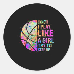 Sticker Rond Je Sais Que Je Joue Comme Une Fille Essaie De Gard