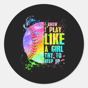 Sticker Rond Je sais que je joue comme une fille, essayez de su