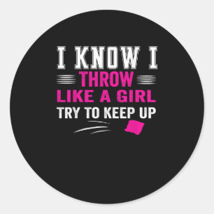 Sticker Rond Je sais que je lance comme une fille essayer de ga