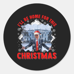 Sticker Rond Je serai à la maison pour le président Xmas Père N
