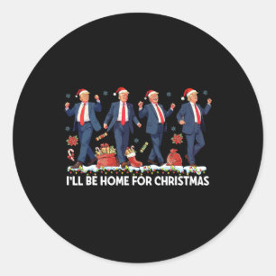 Sticker Rond Je serai à la maison pour Noël amusant Trump Père