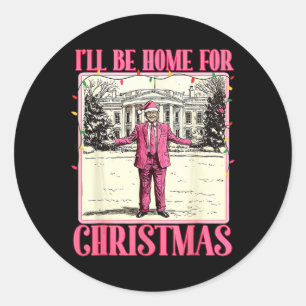 Sticker Rond Je serai à la maison pour Noël Funky Père Noël Tru