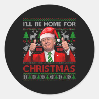 Sticker Rond Je serai à la maison pour Noël Père Noël Trump Noë