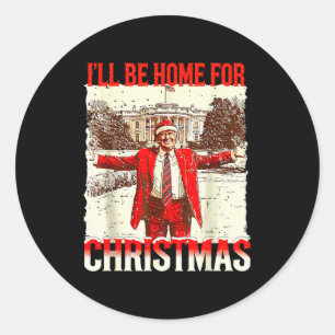 Sticker Rond Je serai à la maison pour Noël Santa Vintage Humou