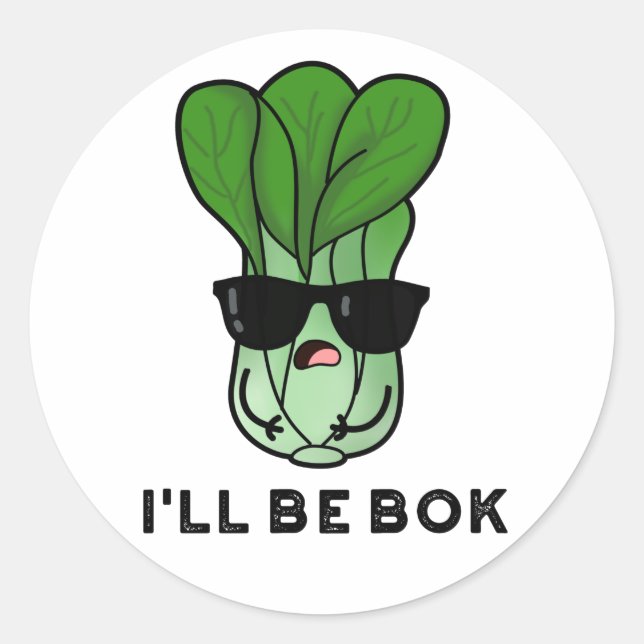 Sticker Rond Je serai Bok Funny Veggie Movie Pun (Devant)