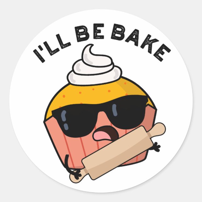 Sticker Rond Je serai drôle Cupcake Pun  (Devant)