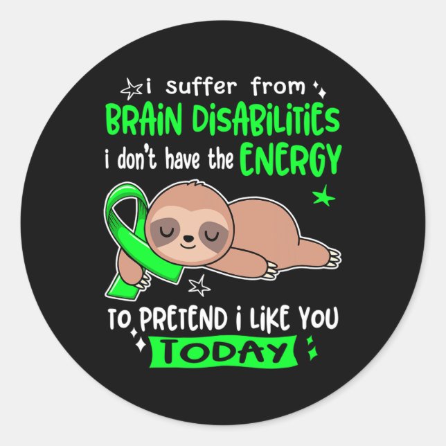 Sticker Rond Je Souffre De Handicap Cerveau Pour Faire Comme Si (Devant)