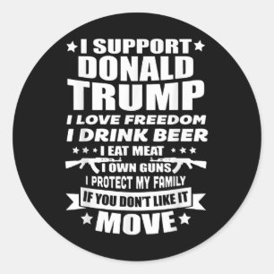 Sticker Rond Je soutiens Donald Trump J'Aime La Liberté Je Bois