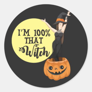 Sticker Rond Je suis 100% cette sorcière Halloween